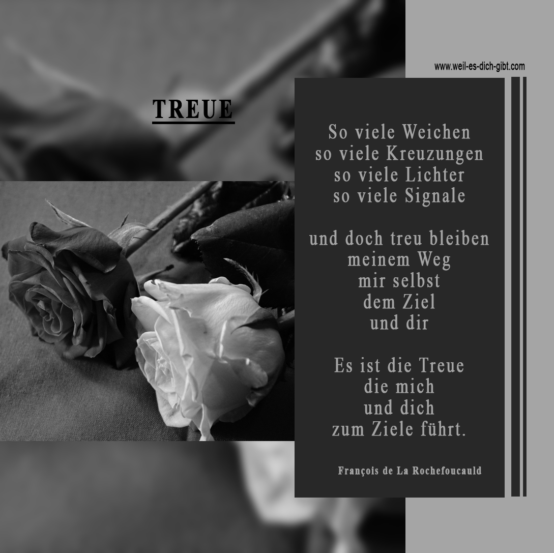 Ein wunderschönes Gedicht über Treue Liebe Gefühle Weil es