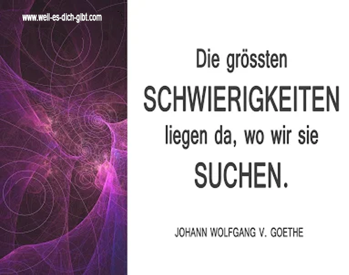 Schwierigkeiten im Leben - Zitat von Johann Wolfgang von Goethe