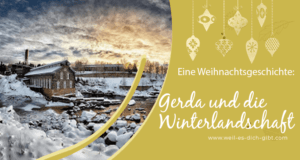 Gerda und die Winterlandschaft - kurze Weihnachtsgeschichte