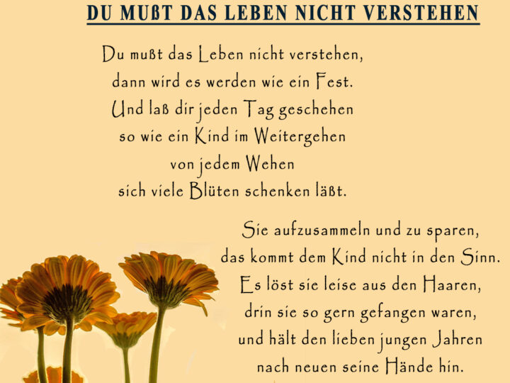 Gedicht von Rainer Maria Rilke: Du musst das Leben nicht verstehen