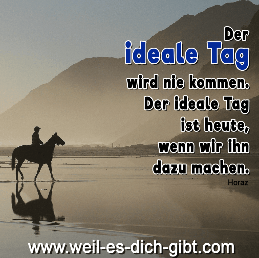 Der ideale Tag - Zitat von Horaz