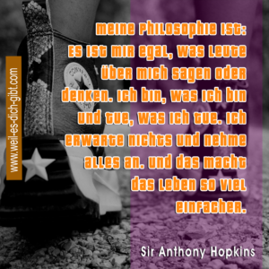 Zitat von Sir Anthony Hopkins über das Leben und Menschen
