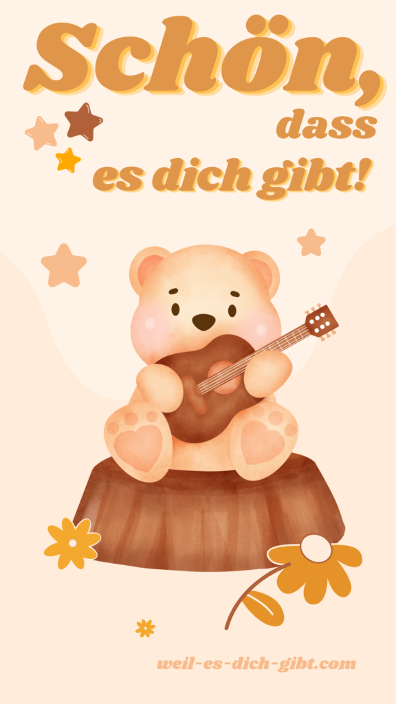 Teddybär mit Gitarre und Blume auf Flachsfarbenem Hintergrund mit dem Spruch "Schön, dass es dich gibt!"