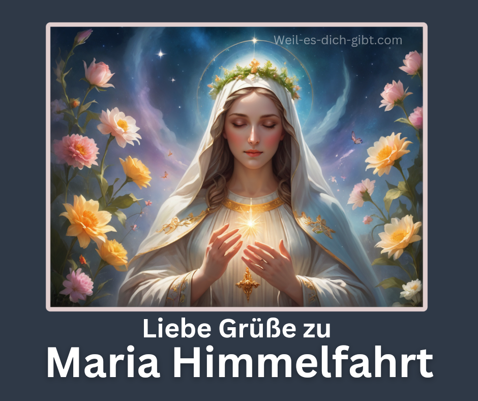 Liebe Grüße zu Maria Himmelfahrt