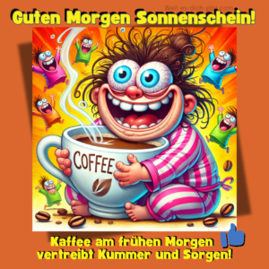 Guten Morgen, Sonnenschein! 🌞☕