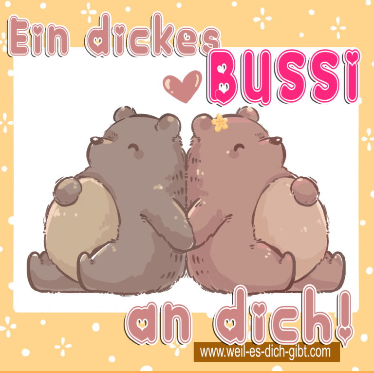 Ein dickes Bussi an dich! – Eine liebevolle Grußbotschaft für besondere Menschen