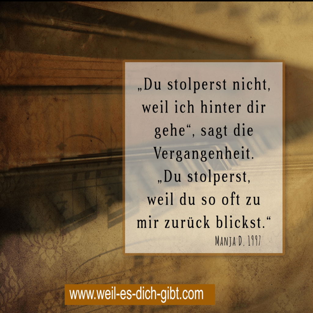 „Du stolperst nicht, weil ich hinter dir gehe“, sagte die Vergangenheit. – Ein Spruch über Erinnerungen, Fehler und das Leben | Inspirierende Sprüche & Lebensweisheiten