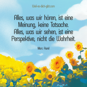 🌀 Alles ist Perspektive – Ein Zitat von Marc Aurel über Wahrheit, Meinung und Wahrnehmung