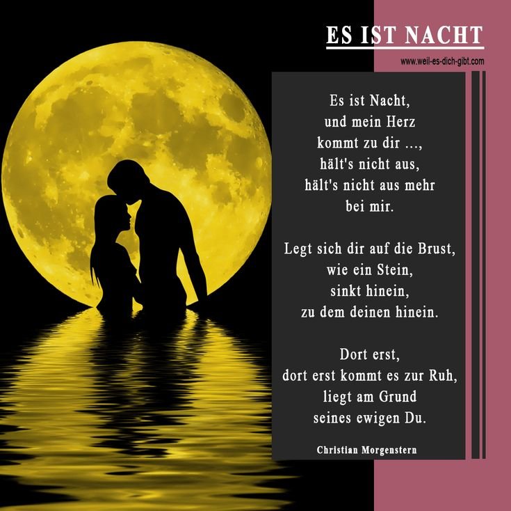 ❤️ Mein Herz in der Nacht Gedicht Liebesgedicht Sehnsucht Liebe Christian Morgenstern 😍 Weil es dich gibt