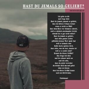 💔 Hast du jemals so geliebt? | Ein tief berührender Text über unerwiderte Liebe – Weil es dich gibt