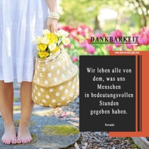 💫 Wir leben alle von dem, was uns Menschen in bedeutungsvollen Stunden gegeben haben – Novalis