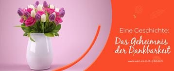 Das Geheimnis der 🌸 Dankbarkeit eine kurze ruehrende Geschichte ueber Reichtum 😍 Weil es dich gibt