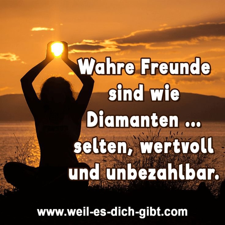 ❤️ Wahre Freunde wie Diamanten selten wertvoll und unbezahlbar Spruch 😍 Weil es dich gibt