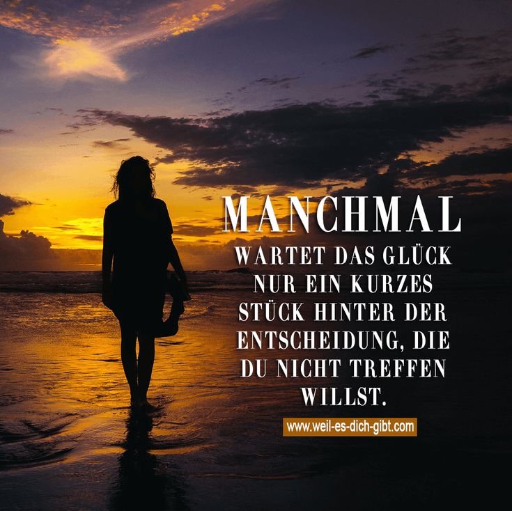 🍀 Glueck Entscheidung Zitate Sprueche 😍 Weil es dich gibt