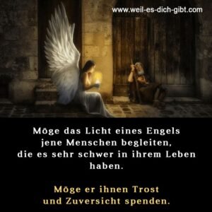 🕊 Möge das Licht eines Engels dich begleiten – in schweren Zeiten