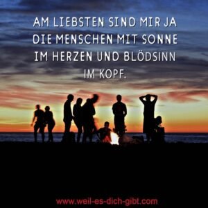 ☀️ Menschen mit Sonne im Herzen und Blödsinn im Kopf – genau die braucht die Welt!