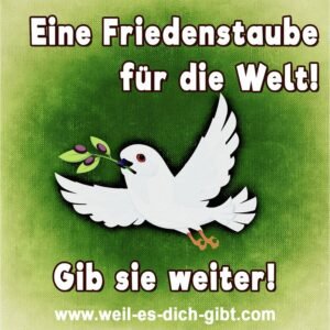Eine Friedenstaube für die Welt – Gib sie weiter! 🕊️