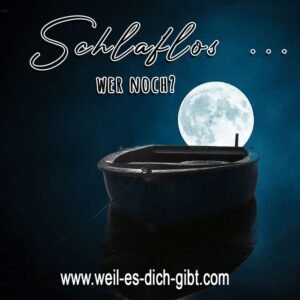 Schlaflos … wer noch?