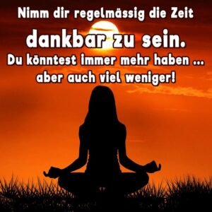 🌿 Nimm dir regelmäßig die Zeit, dankbar zu sein
