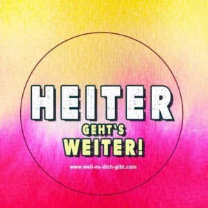 🌞 Heiter geht’s weiter – warum gute Laune das Leben leichter macht