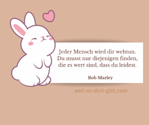Jeder Mensch wird dir wehtun – doch manche sind es wert