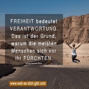 Freiheit bedeutet Verantwortung – George Bernard Shaw