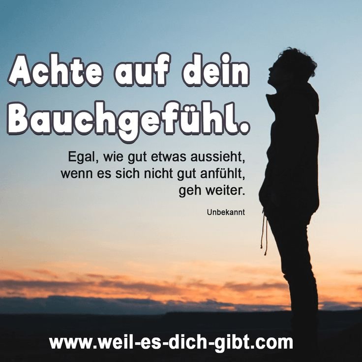 🌳 Achte auf dein Bauchgefuehl Spruch Zitat 😍 Weil es dich gibt