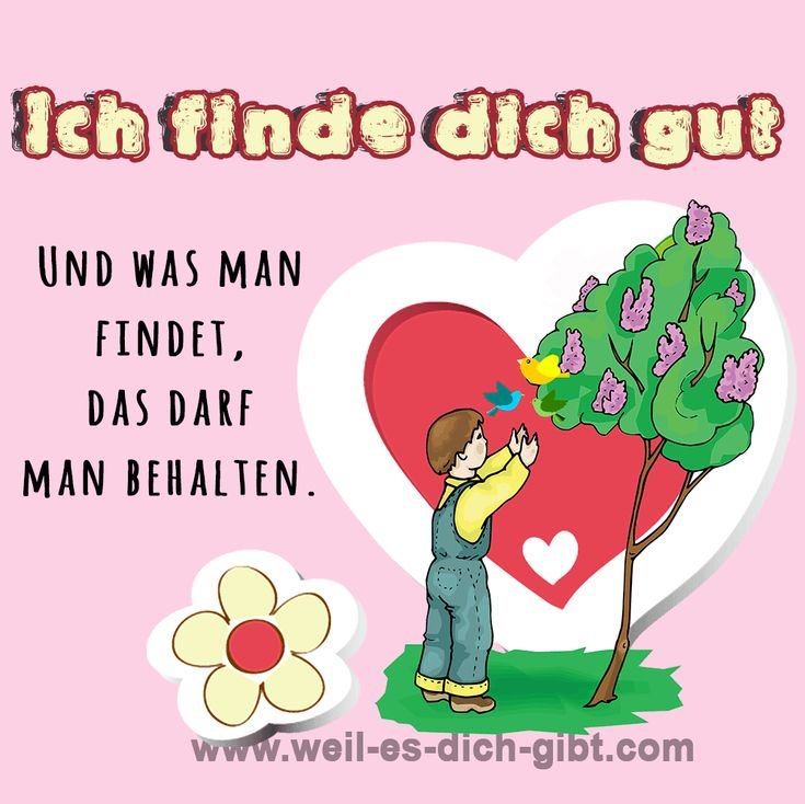 Ich finde dich gut und was man findet, das darf man behalten | Inspirierende Sprüche & Lebensweisheiten