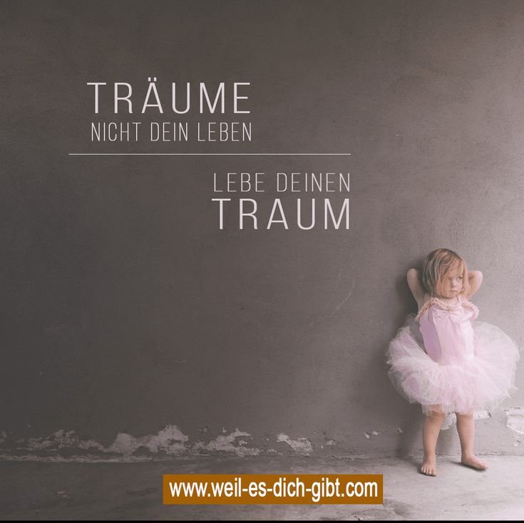 Träume nicht dein Leben, lebe deinen Traum – Bedeutung, Motivation und Inspiration | Inspirierende Sprüche & Lebensweisheiten
