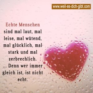 „Echte Menschen sind mal laut, mal leise – mal stark, mal zerbrechlich.“