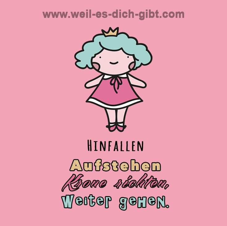 „Hinfallen, aufstehen, Krone richten, weitergehen.“