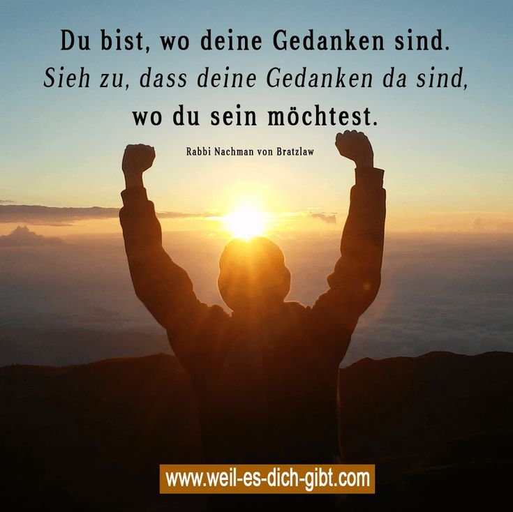 💝 Dort wo deine Gedanken sind Leben Zitate Rabbi Nachman von Bratzlaw 😍 Weil es dich gibt