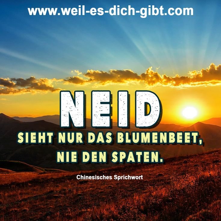 Neid sieht nur das Blumenbeet, nie den Spaten – Chinesisches Sprichwort mit tiefer Bedeutung