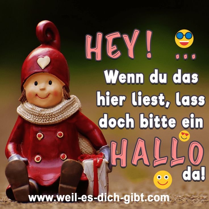 😍 Lass ein Hallo da Spruch Grusskarten kostenlos Grussbotschaft 😍 Weil es dich gibt