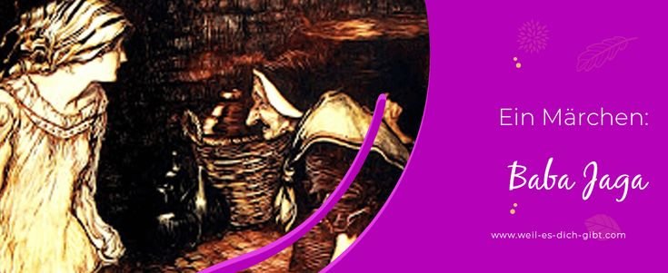 Baba Jaga – Märchen aus Russland – Baba Jaga ist wohl eine der bekanntesten Figuren in der russischen Märchenwelt.... | Inspiration & Gedanken