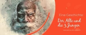 Der Alte und die drei Jungen – Lebensweisheit über Weitsicht und Verantwortung von Jean de La Fontaine