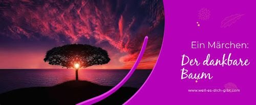 Der dankbare Baum – Japanisches Märchen über Freundschaft und Dankbarkeit – Märchen sind mehr als nur alte Geschichten – sie tragen Weisheiten, Werte... | Inspiration & Gedanken