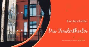 Das Fenstertheater – Eine faszinierende Kurzgeschichte über Neugier, Beobachtung und das Leben im Alltag