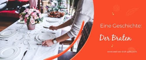 Der Braten – Eine Geschichte über Tradition, Gewohnheit und Gründe hinter alten Ritualen – Ein junges Paar war frisch verheiratet. Eines Tages beschloss die Frau, eine... | Inspiration & Gedanken