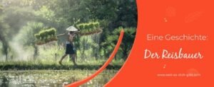 Die Wünsche des Bauern – Eine chinesische Weisheitsgeschichte