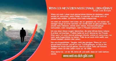 Wenn ich mein Leben noch einmal leben könnte – Lebensweisheiten von Jorge Luis Borges – Manchmal ist es ein einziger Text, der uns die Augen öffnet für... | Inspiration & Gedanken