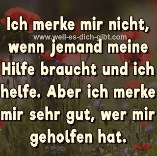 Wer Hilfe gibt und wer sie empfängt – Über Wertschätzung und Erinnerungen – „Ich merke mir nicht, wenn jemand meine Hilfe braucht und ich helfe.... | Inspiration & Gedanken