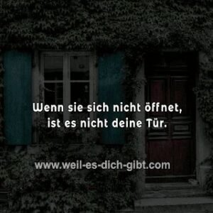 „Wenn sie sich nicht öffnet, ist es nicht deine Tür“: Die Kunst des Loslassens