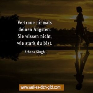 Vertraue niemals deinen Ängsten: Warum sie deine wahre Stärke nicht kennen