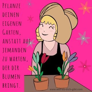 Pflanze deinen eigenen Garten: Die Kunst der Selbstermächtigung – Dieses poetische Bild offenbart eine tiefe Lebenswahrheit: Wahre Erfüllung wächst aus eigenem... | Inspiration & Gedanken