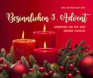 Besinnlichen 3. Advent wünsche ich dir und deiner Familie.