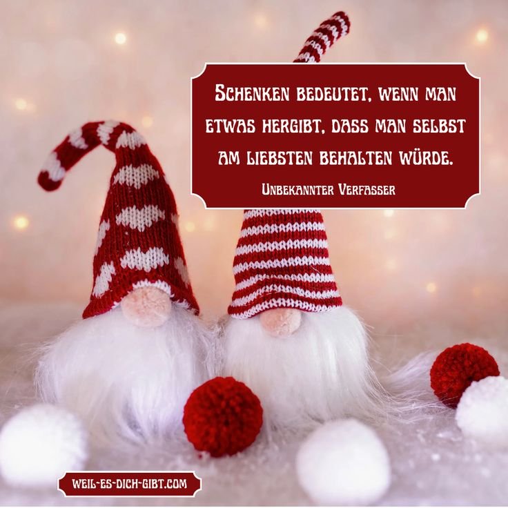 Bild: Schenken Bedeutet Wenn Man Etwas Hergibt Man Selbst Am Liebsten Behalten Würde - Weihnachten, Sprüche