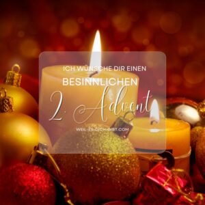 Ich wünsche dir einen schönen zweiten Advent Sonntag!