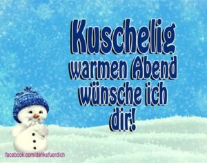 Kuschelig warmen Abend wünsche ich dir!