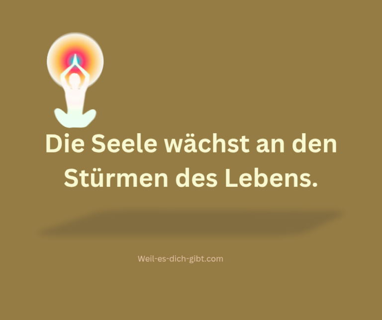Seele Wächst An Stürmen Lebens - anschauliche Darstellung